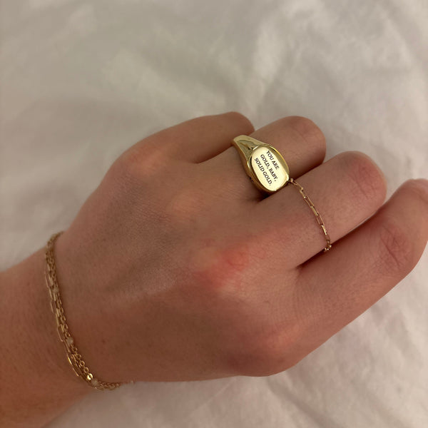 You are gold, baby, solid gold. RING